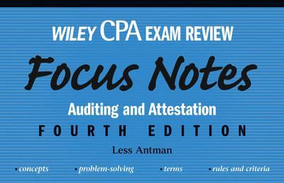 Wiley CPA Exam Review Focus Notes. Auditing and Attestation                                                                                           <br><span class="capt-avtor"> By:Antman, Less                                      </span><br><span class="capt-pari"> Eur:37,38 Мкд:2299</span>